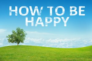 how to be happy